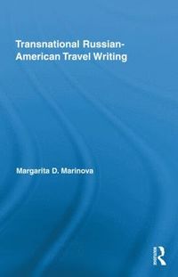 bokomslag Transnational Russian-American Travel Writing