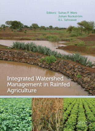 Suhas P. Wani, Johan Rockstrom, Kanwar Lal Sahrawat - Integrated Watershed Management in Rainfed Agriculture, Inbunden