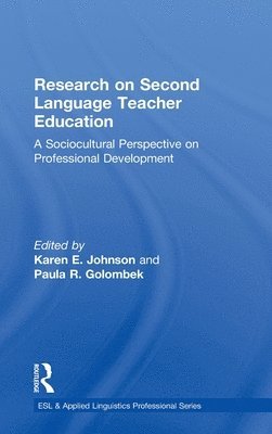 Karen E. Johnson, Paula R. Golombek, USA) Johnson, Karen E. (Pennsylvania State University, USA) Golombek, Paula R. (University of Florida - Research on Second Language Teacher Education, Inbunden
