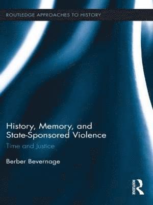 History, Memory, and State-Sponsored Violence 1