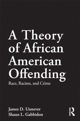 A Theory of African American Offending 1