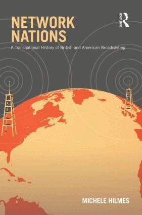 Michele Hilmes - Network Nations, Häftad