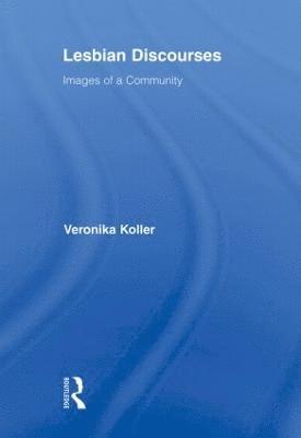 Veronika Koller, UK) Koller, Veronika (Lancaster University - Lesbian Discourses, Häftad