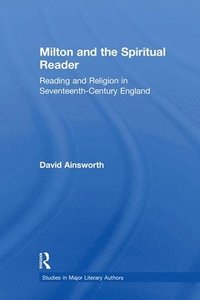 bokomslag Milton and the Spiritual Reader