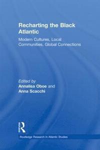 bokomslag Recharting the Black Atlantic
