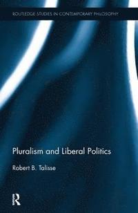 bokomslag Pluralism and Liberal Politics