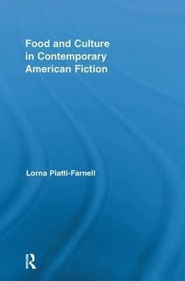 Food and Culture in Contemporary American Fiction 1