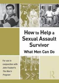 bokomslag How to Help a Sexual Assault Survivor: What Men Can Do