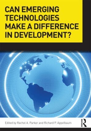 Rachel A. Parker, Richard P. Appelbaum - Can Emerging Technologies Make a Difference in Development?, Häftad