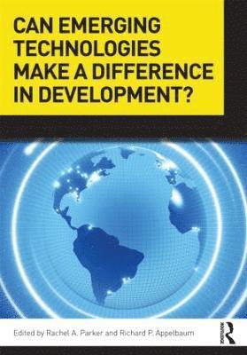 Can Emerging Technologies Make a Difference in Development? 1