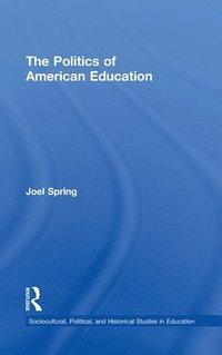 bokomslag The Politics of American Education