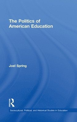 bokomslag The Politics of American Education