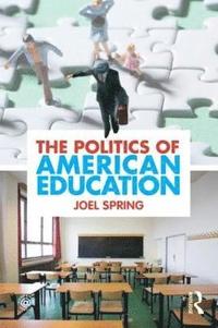 bokomslag The Politics of American Education