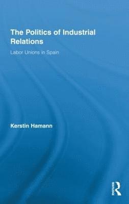 bokomslag The Politics of Industrial Relations