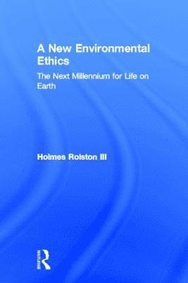 Holmes Rolston III, III Rolston, Holmes, Holmes Rolston Iii - New Environmental Ethics, Inbunden