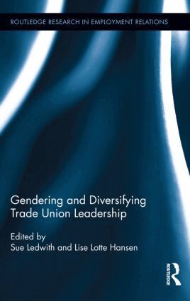 Sue Ledwith, Lise Lotte Hansen - Gendering and Diversifying Trade Union Leadership, Inbunden
