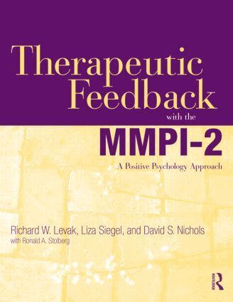 Richard W. Levak, Liza Siegel, David S. Nichols - Therapeutic Feedback with the MMPI-2, Häftad