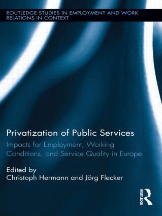 Christoph Hermann, Jörg Flecker - Privatization of Public Services, Inbunden