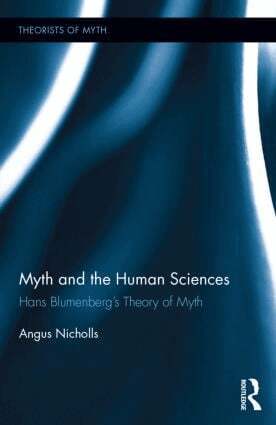 Angus Nicholls - Myth and the Human Sciences, Inbunden
