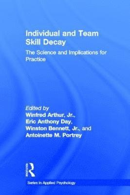 Individual and Team Skill Decay 1
