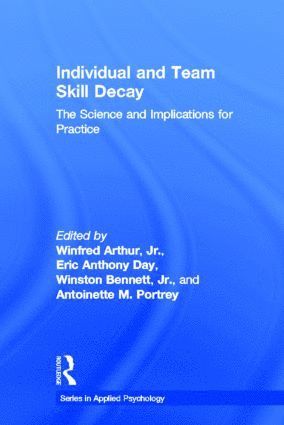 Individual and Team Skill Decay 1