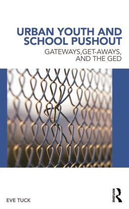 Eve Tuck - Urban Youth and School Pushout, Inbunden