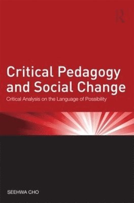 Critical Pedagogy and Social Change 1