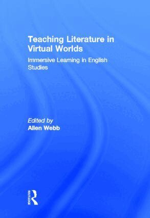 Allen Webb - Teaching Literature in Virtual Worlds, Inbunden
