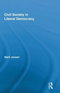 bokomslag Civil Society in Liberal Democracy