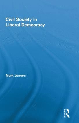 bokomslag Civil Society in Liberal Democracy