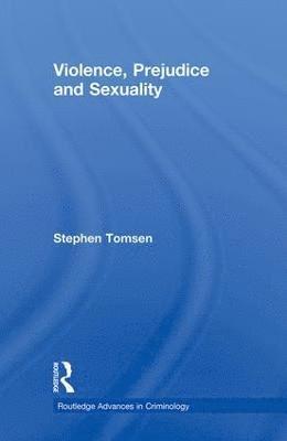 bokomslag Violence, Prejudice and Sexuality