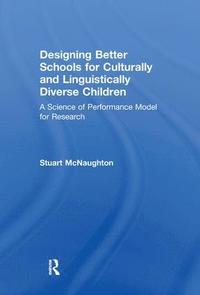 bokomslag Designing Better Schools for Culturally and Linguistically Diverse Children