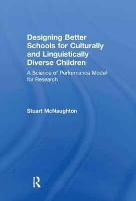 bokomslag Designing Better Schools for Culturally and Linguistically Diverse Children