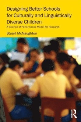 Designing Better Schools for Culturally and Linguistically Diverse Children 1