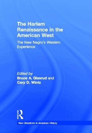 Cary D Wintz, Bruce Glasrud - Harlem Renaissance in the American West, Inbunden