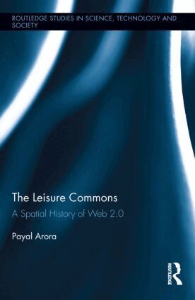 Payal Arora - Leisure Commons, Inbunden