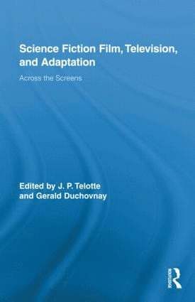 Science Fiction Film, Television, and Adaptation