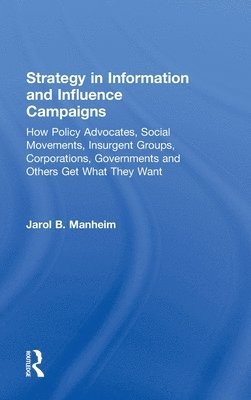 Strategy in Information and Influence Campaigns 1