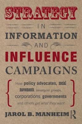 Strategy in Information and Influence Campaigns 1