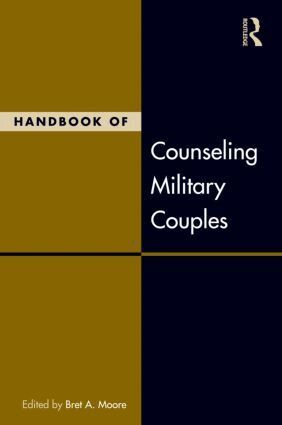 Bret A. Moore - Handbook of Counseling Military Couples, Inbunden