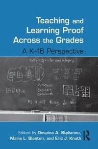 bokomslag Teaching and Learning Proof Across the Grades