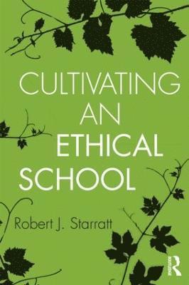 bokomslag Cultivating an Ethical School