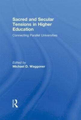 Sacred and Secular Tensions in Higher Education 1