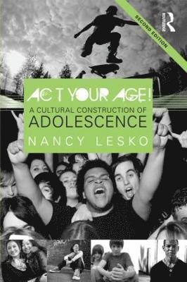 Nancy Lesko, USA) Lesko, Nancy (Teachers College, Columbia University - Act Your Age!, Häftad