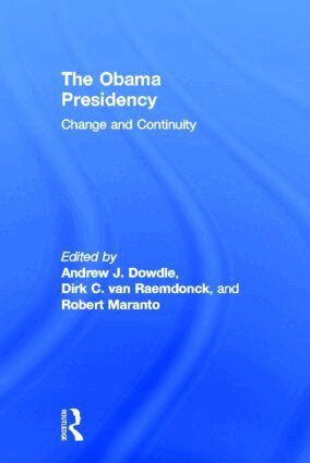 Andrew Dowdle, Dirk C. van Raemdonck, Robert Maranto - Obama Presidency, Inbunden
