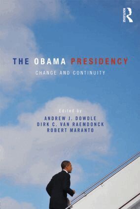 Andrew Dowdle, Dirk C. van Raemdonck, Robert Maranto - Obama Presidency, Häftad