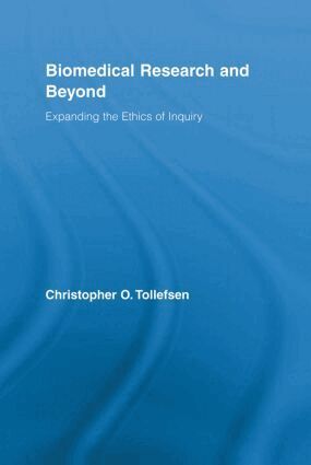 Christopher O. Tollefsen - Biomedical Research and Beyond, Häftad