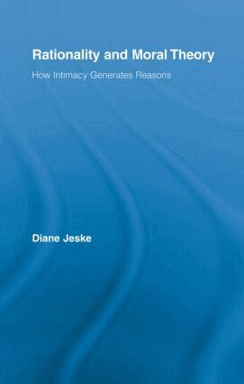 Diane Jeske - Rationality and Moral Theory, Häftad