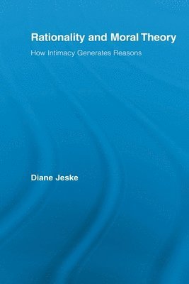 Diane Jeske, USA) Jeske, Diane (University of Iowa - Rationality and Moral Theory, Häftad