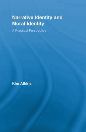 Kim Atkins - Narrative Identity and Moral Identity, Häftad